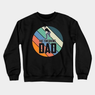 Funny Twerking dad / father gift Crewneck Sweatshirt
